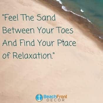 feel-the-sand-between-your-toes-and-find-your-place-of-relaxation-ocean-quote Beach Quotes and Ocean Quotes