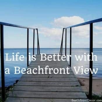 life-is-better-with-a-beachfront-view-quote-photo Beach Quotes and Ocean Quotes